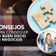 Consejos para conseguir un buen socio de negocios
